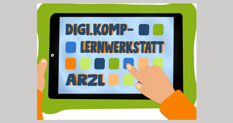 Illustration eines Tablets mit grünem Rahmen, das von zwei Händen gehalten wird. Auf dem Bildschirm stehen die Worte ‚DIGI.KOMP‑LERNWERKSTATT ARZL‘ in blauen und orangefarbenen Buchstaben. Darunter sind farbige quadratische App‑Symbole in Blau, Grün und Orange angeordnet, eine Hand tippt auf eines der Symbole.